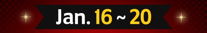 Jan. 16 ~ 20