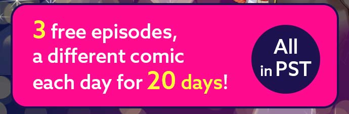 3 free episodes, a different comic each day for 20 days! / All in PST