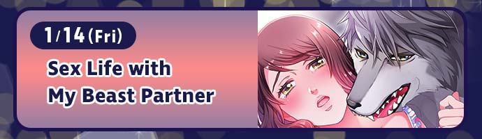 1/14(Fri) / Sex Life with My Beast Partner